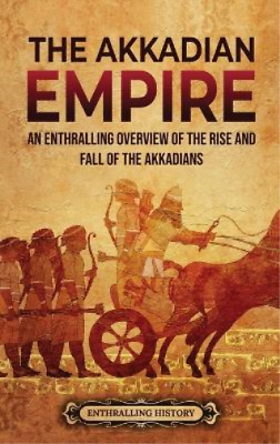 #ad Enthralling History The Akkadian Empire Hardback $28.16