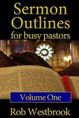 #ad Sermon Outlines For Busy Pastors: Volume 1: 52 Complete Outlines For All Oc... $14.57