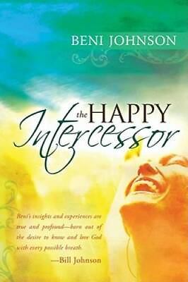 #ad The Happy Intercessor Paperback By Beni Johnson GOOD $4.54