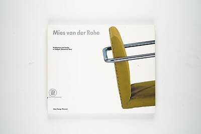 #ad Mies van der Rohe: Architecture and Design in Stuttgart Barcelona Brno by O. $65.00