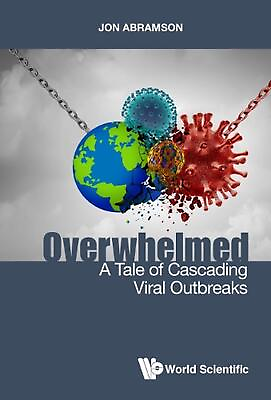 #ad Overwhelmed: A Tale Of Cascading Viral Outbreaks by Jon Stuart Abramson Hardcove $72.53