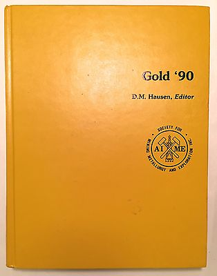 #ad Gold #x27;90 Edited D.M. Hausen 1990 Gold Symposium SME AIME 087335091X Hardcover $79.99