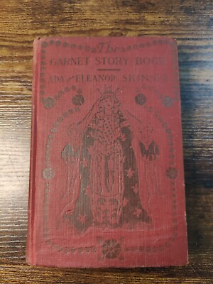 #ad 1920 Antiquarian Children#x27;s Book: The Garnet Story Book By Ada amp; Eleanor Skinner $99.99