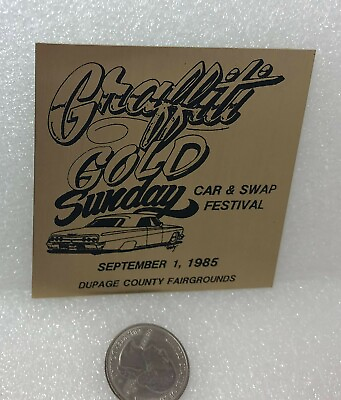 #ad 1985 Graffiti Gold Sunday Dupage Fairgrounds Car amp; Swap Festival Plaque $4.99