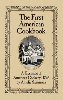 #ad #ad The First American Cookbook: A Facsimile of American Cookery 1796 GOOD $4.08