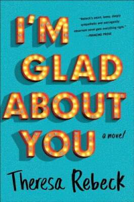 #ad I#x27;m Glad About You Hardcover By Rebeck Theresa GOOD $4.31