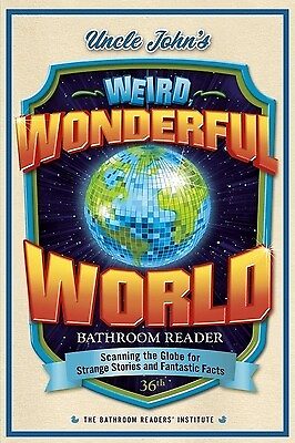 #ad Uncle John#x27;s Weird Wonderful World Bathroom Reader: Scanning the Globe for Stra $19.99