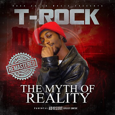 #ad T Rock The Myth of Reality Remastered Atlanta Rap Hip Hop 2024 Rock Solid $15.00