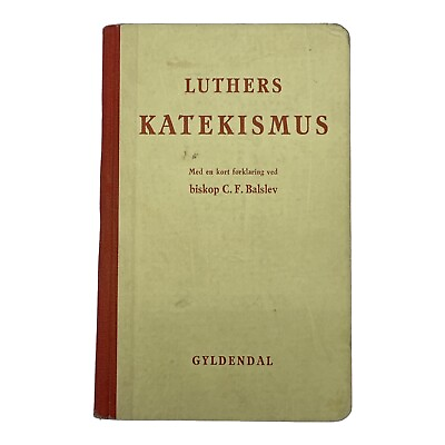 #ad Luthers Katekismus Biskop C.F. Balslev Gyldendal 1953 Danish $19.99