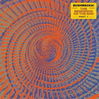 #ad Bushwacka Bushwacka Presents: The Beginning Or the End Pa Vinyl UK IMPORT $39.89