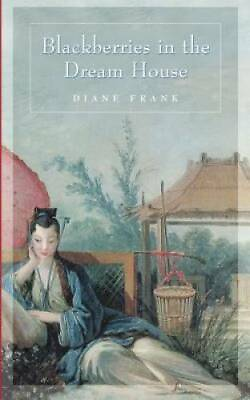 #ad Blackberries in the Dream House Paperback By Frank Diane GOOD $6.87