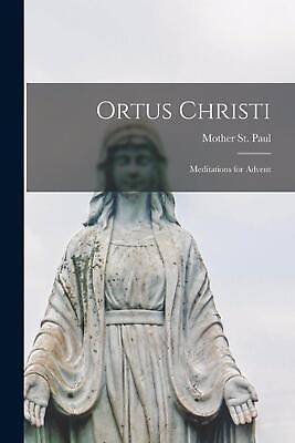 #ad Ortus Christi: Meditations for Advent by St Paul Mother English Paperback Book $26.22