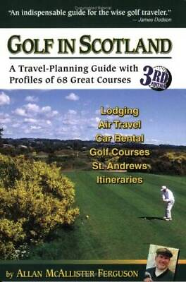 #ad Golf in Scotland: A Travel Planning Guide with Profiles of 68 G VERY GOOD $7.29