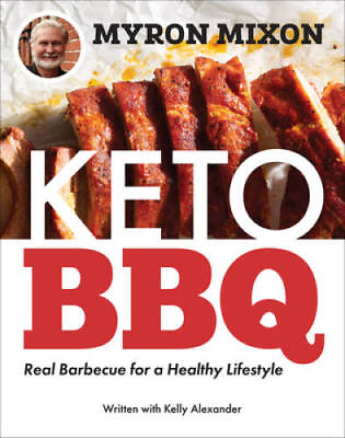 #ad Myron Mixon: Keto BBQ: Real Barbecue for a Healthy Lifestyle Paperback GOOD $5.15