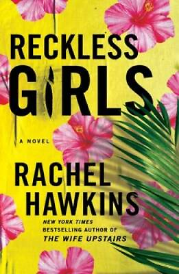 #ad Reckless Girls: A Novel Hardcover By Hawkins Rachel GOOD $3.97