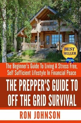 #ad The Prepper#x27;s Guide To Off the Grid Survival: The Beginner#x27;s Guide To Livin... $10.68