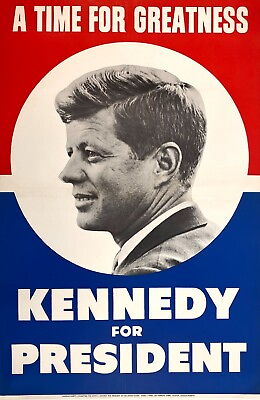 #ad Original 1960 JFK Poster Kennedy for President A Time of Greatness $3200.00