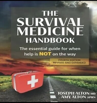 #ad the Survival Medicine Handbook the Essential Guide for When Help Is Not on Th... $47.99