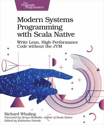 #ad Modern Systems Programming with Scala Native by Richard Whaling: New $18.00