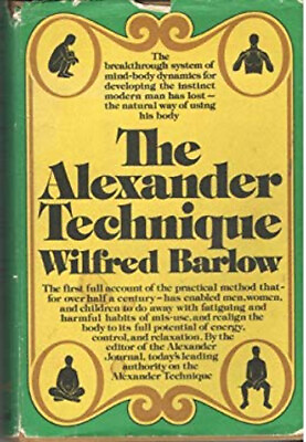 #ad The Alexander Technique Hardcover Wilfred Barlow $7.62