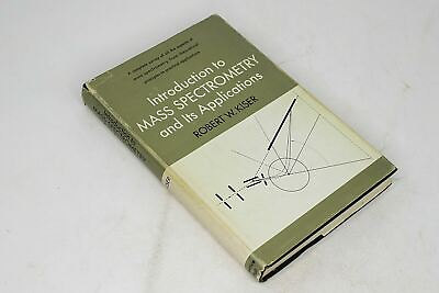 #ad Introduction To Mass Spectrometry And Its Applications by Robert W. Kiser 1965 $39.18
