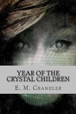 #ad Year of the Crystal Children by E.M. Chandler English Paperback Book $18.70