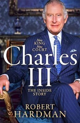 #ad Charles III: New King. New Court. The Inside Story. by Hardman Robert Hardback $11.09