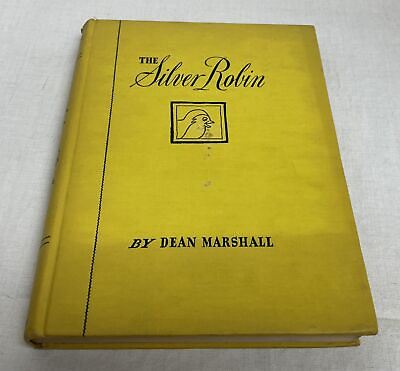 #ad The Silver Robin by Dean Marshall 1947 Hardcover 1ST EDITION $149.00
