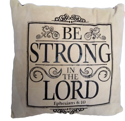 #ad Divinity ReCover Scripture Ephesians 6:10 BE STRONG.. Handcrafted Suede Pillow $30.00