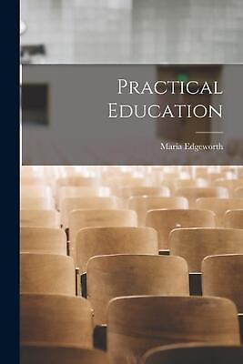 #ad Practical Education by Edgeworth Maria English Paperback Book $33.50