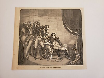 #ad Napoleon Bonaparte Renunciation at Fontainebleau c. 1854 Engraving G10 $14.95