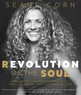 #ad Revolution of the Soul: Awaken to Love Through Raw Truth Radical He VERY GOOD $4.74