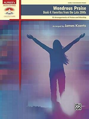 #ad WONDROUS PRAISE BK 4: FAVORITES FROM THE LATE 2000S 10 By James Koerts **NEW** $30.49