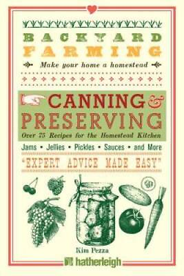 #ad Backyard Farming: Canning amp; Preserving: Over 75 Recipes for the Homestead GOOD $7.84
