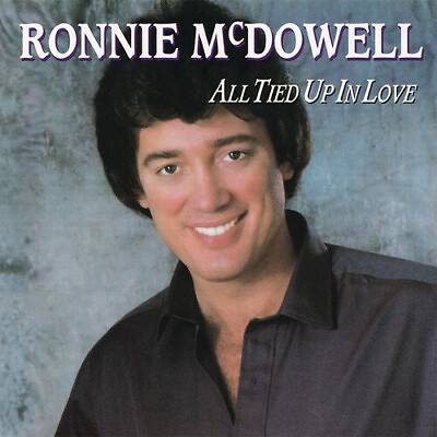 #ad Ronnie McDowell All Tied Up New CD Alliance MOD $16.00