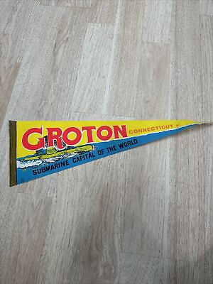 #ad Vintage pennant Groton Connecticut submarine capital of the world from the 70s $69.99