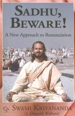 #ad Sadhu Beware A New Approach to Renunciation Paperback GOOD $6.69