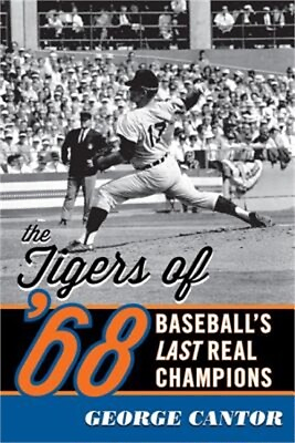#ad The Tigers of #x27;68: Baseball#x27;s Last Real Champions Paperback or Softback $17.11