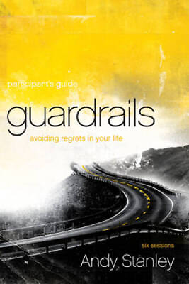 #ad Guardrails Participant#x27;s Guide: Avoiding Regrets in Your Life Paperback GOOD $3.58