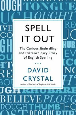 #ad Spell It Out: The Curious Enthralling and Extraordinary Story of English... $4.86