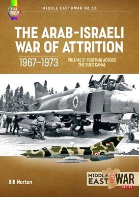 #ad Arab Israeli War of Attrition 1967 1973 : Fighting Across the Suez Canal Pa... $25.58