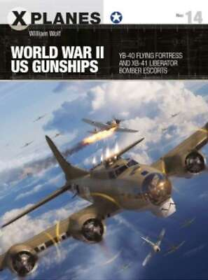 #ad X Planes: WWII US Gunships YB40 Flying Fortress amp; XB41 Liberator Bomber Escorts $24.65