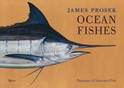 #ad James Prosek: Ocean Fishes: Paintings of Saltwater Fish $8.85