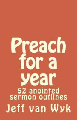 #ad Preach For A Year: 52 Anointed Sermon Outlines $14.69