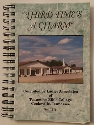 #ad Third Times a Charm Ladies Associates of Tennessee Bible College Cookville TN 96 $15.00