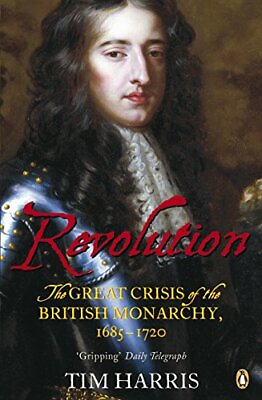#ad Revolution: The Great Crisis of the British Monarchy 1685 1720 $7.38