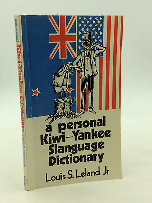 #ad A PERSONAL KIWI YANKEE DICTIONARY by Louis S. Leland Jr. 1980 Language Study $15.00