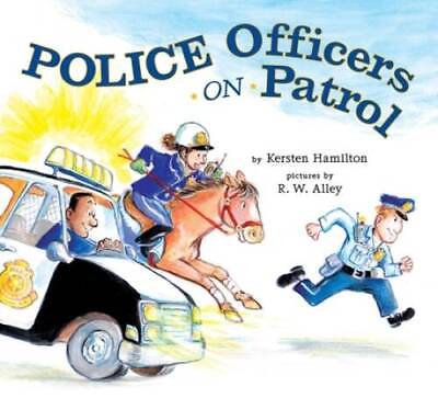 #ad Police Officers on Patrol Hardcover By Hamilton Kersten ACCEPTABLE $3.86