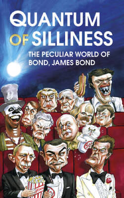 #ad Quantum of Silliness: The Peculiar World of Bond James Bond Hardcover GOOD $4.78