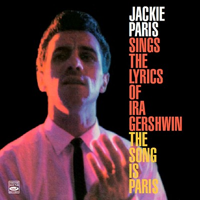 #ad Jackie Paris Sings The Lyrics Of Ira Gershwin The Song Is Paris 2 Lps On 1 Cd $19.98